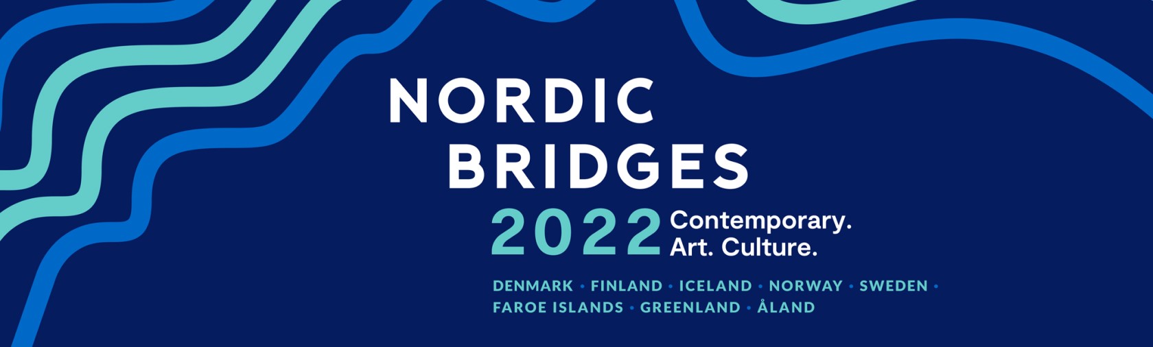 Nordic Bridges 2022 banner. Contemporary. Art. Culture. Denmark - Finland - Iceland - Norway - Faroe Islands - Greenland - Aland