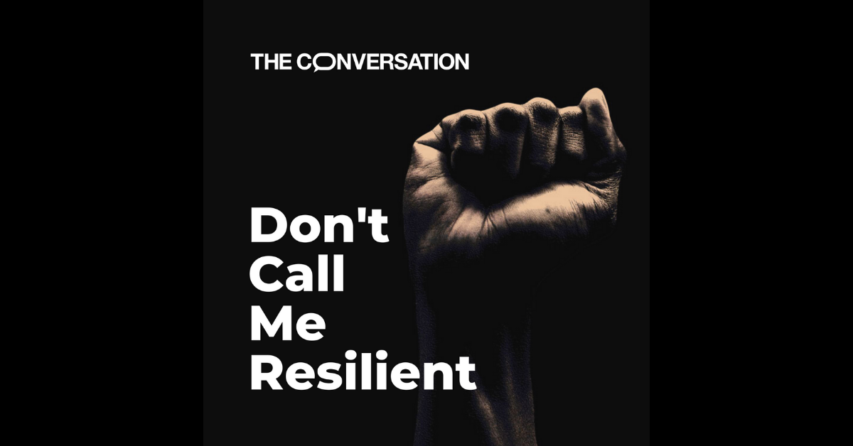 Don't Call Me Resilient